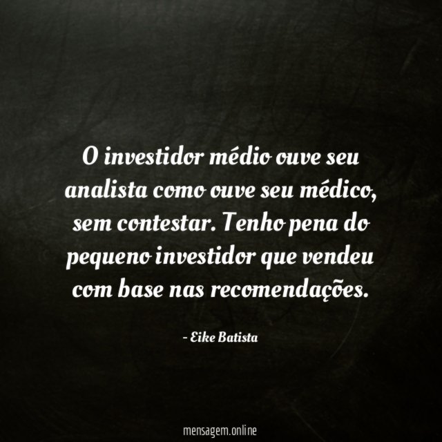O investidor médio ouve seu analista como ouve seu médico