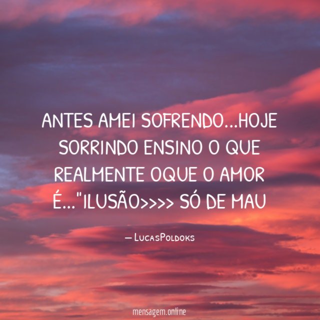 ANTES AMEI SOFRENDO