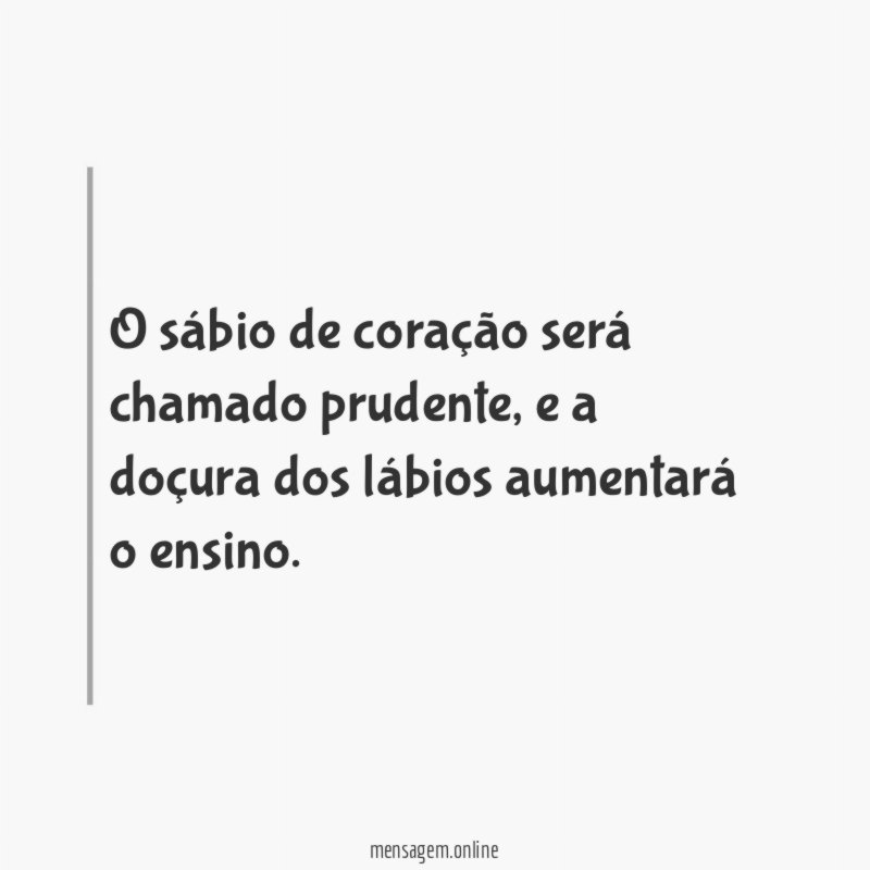 O sábio de coração será chamado prudente