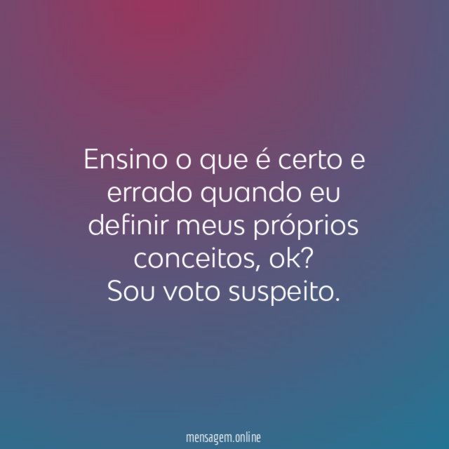 Ensino o que é certo e errado quando