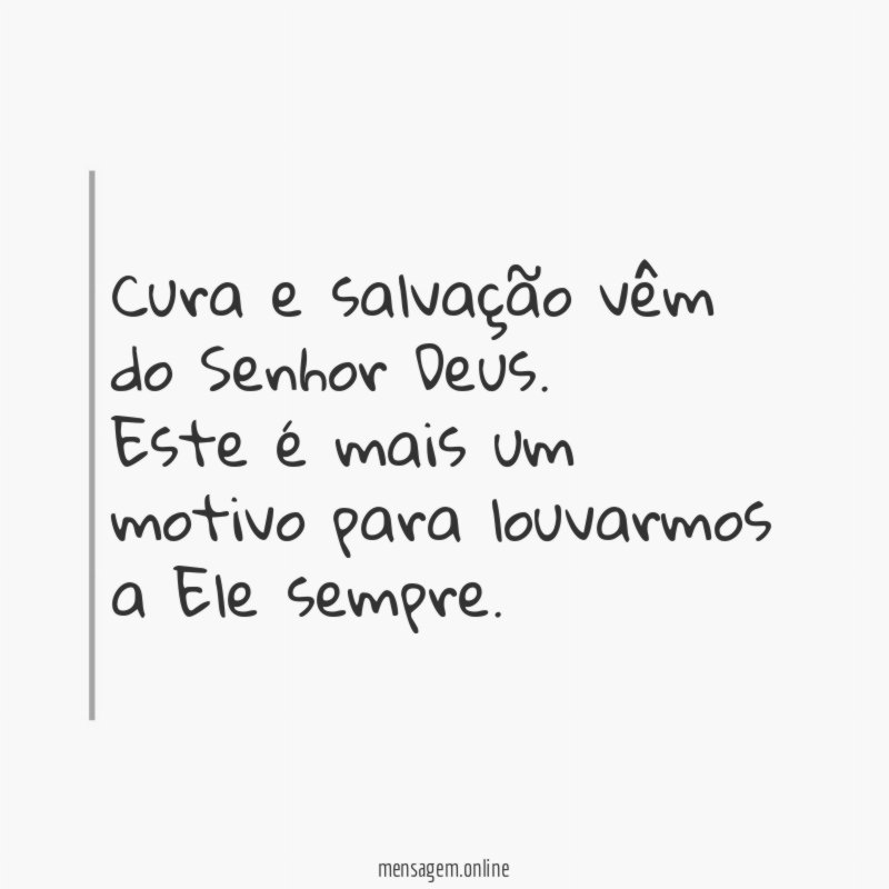 Cura e salvação vêm do Senhor Deus