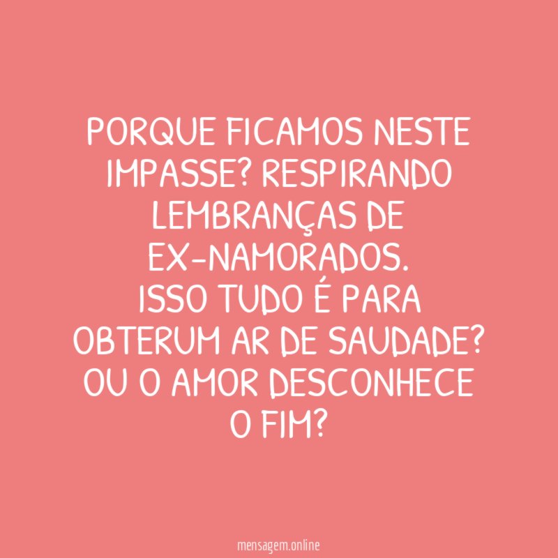 Porque ficamos neste impasse