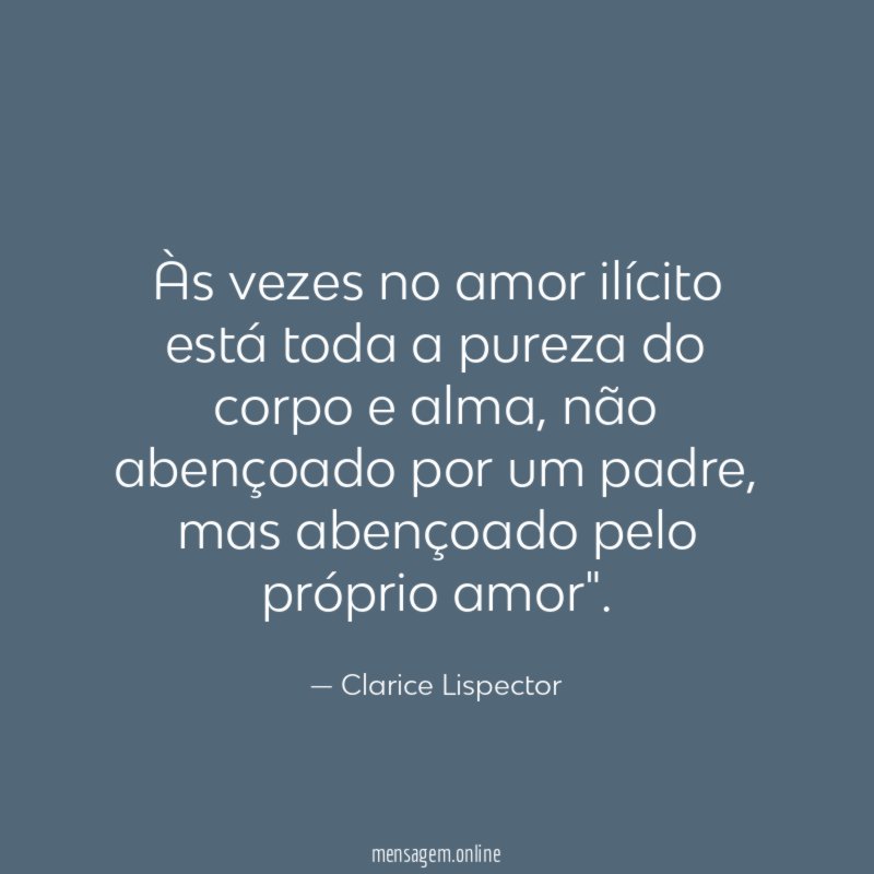 Às vezes no amor ilícito está toda a