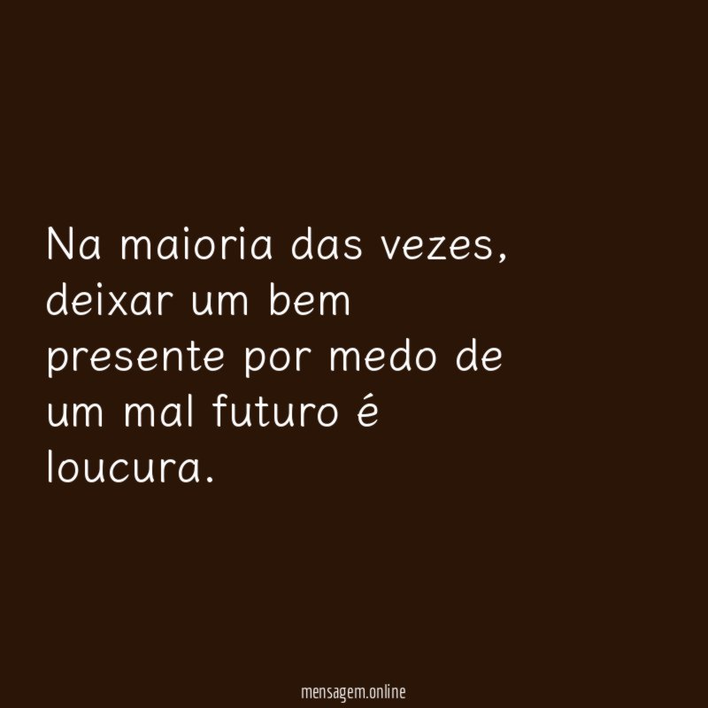 Na maioria das vezes