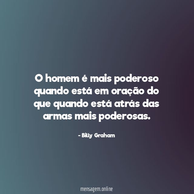 O homem é mais poderoso quando está em