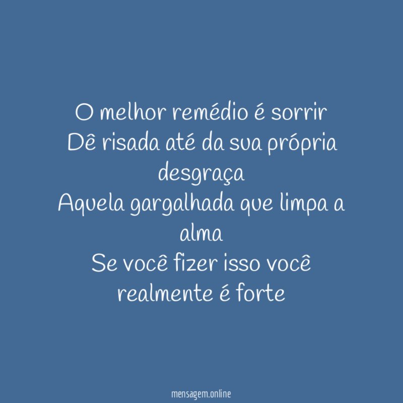 O melhor remédio é sorrir Dê risada até da