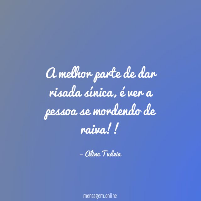 A melhor parte de dar risada sínica