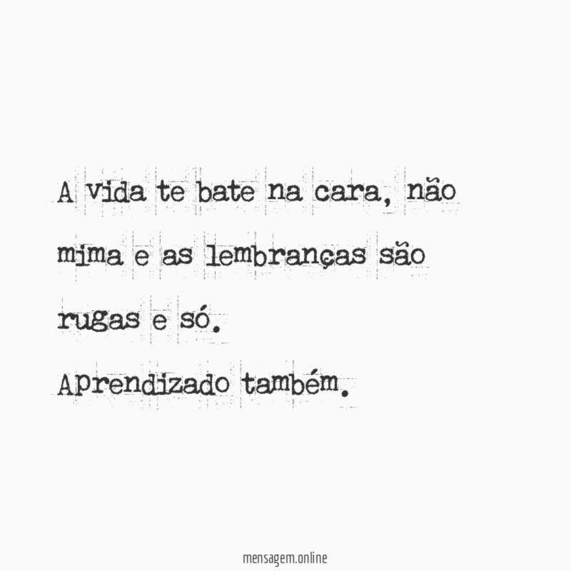 A vida te bate na cara