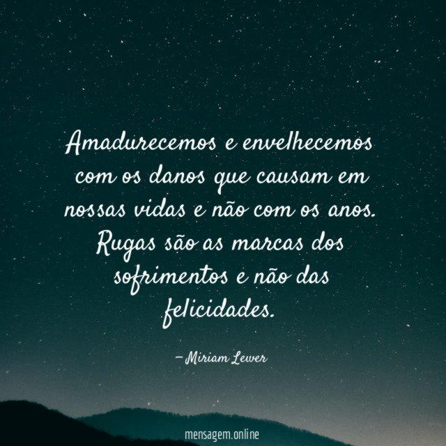 Amadurecemos e envelhecemos com os danos que causam