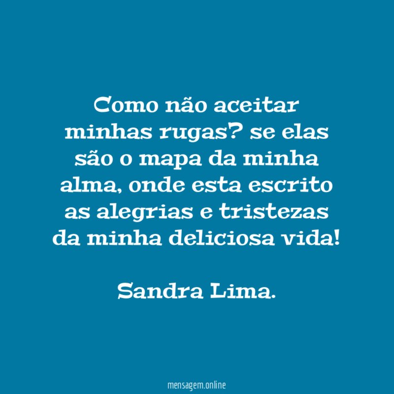Como não aceitar minhas rugas