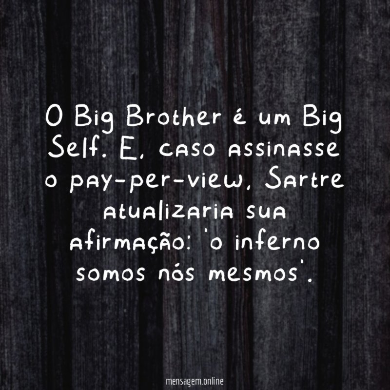 O Big Brother é um Big Self
