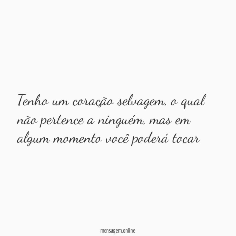 Tenho um coração selvagem