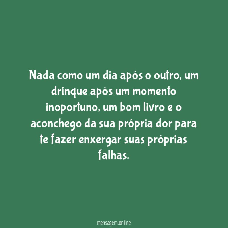 Nada como um dia após o outro