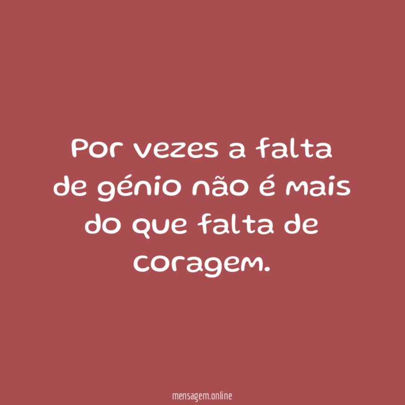 Por vezes a falta de génio não é