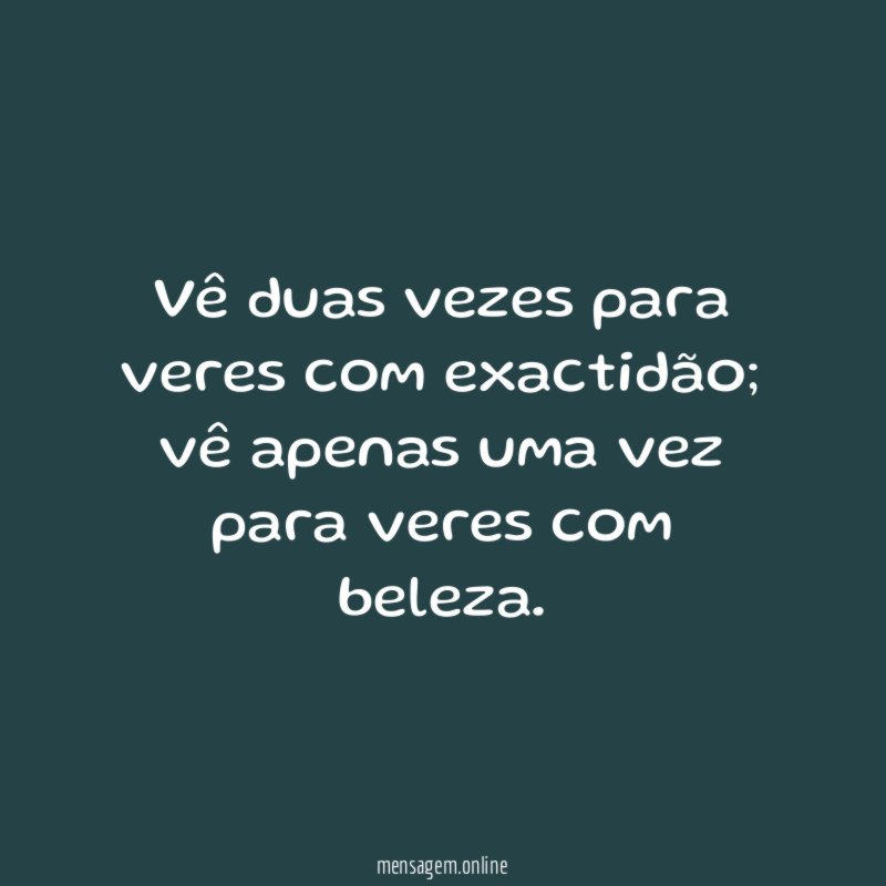 Vê duas vezes para veres com exactidão