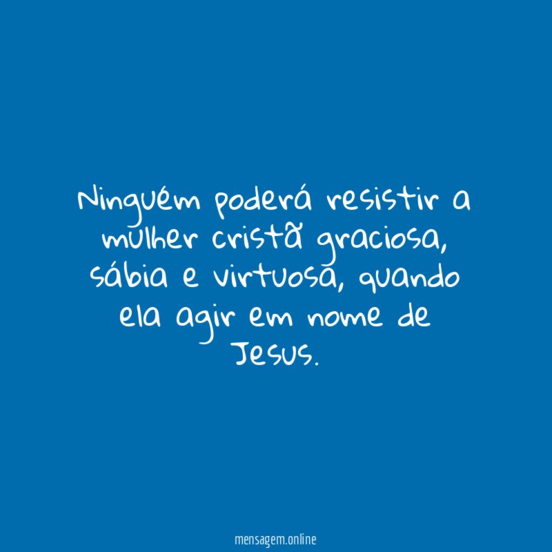 Ninguém poderá resistir a mulher cristã graciosa