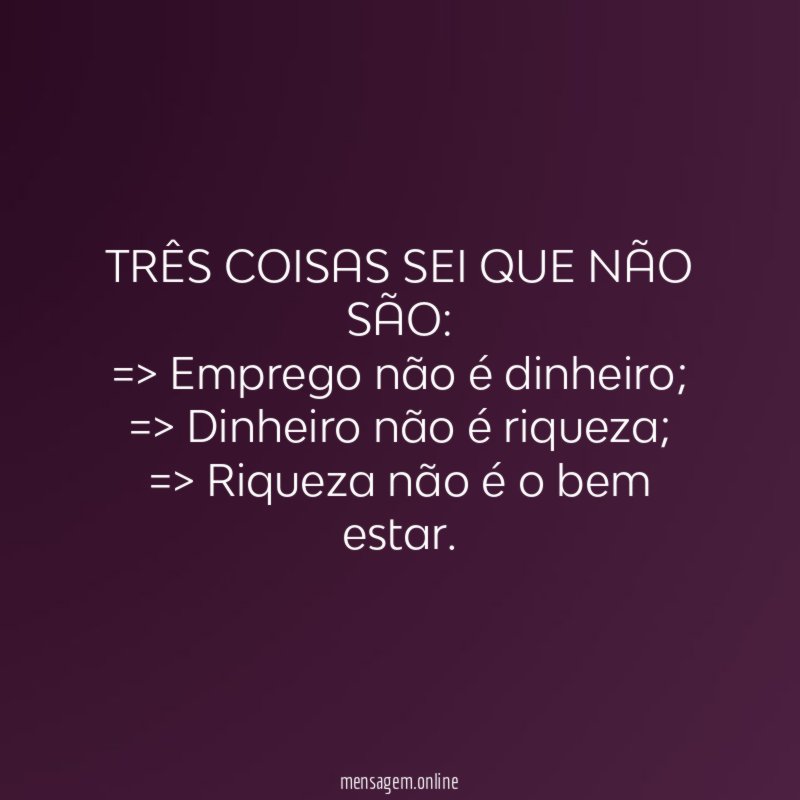 TRÊS COISAS SEI QUE NÃO SÃO