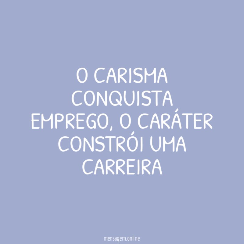 O carisma conquista emprego
