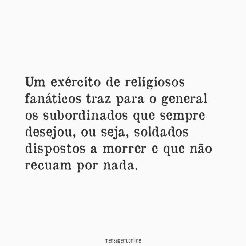 Um exército de religiosos fanáticos traz para