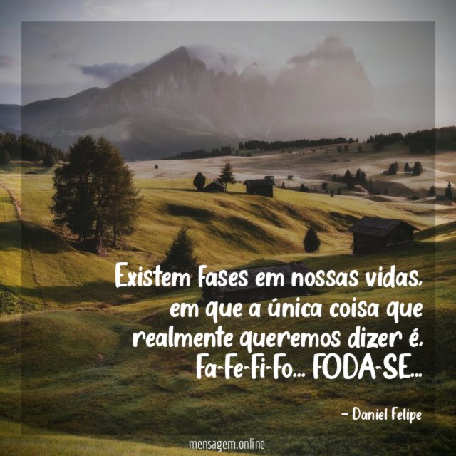 Existem fases em nossas vidas
