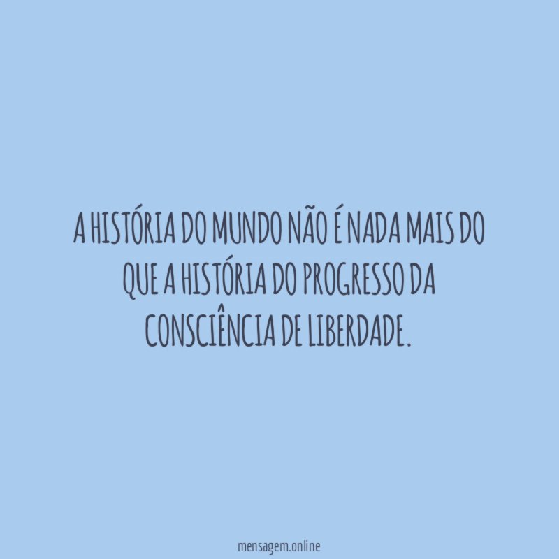 A história do mundo não é nada mais