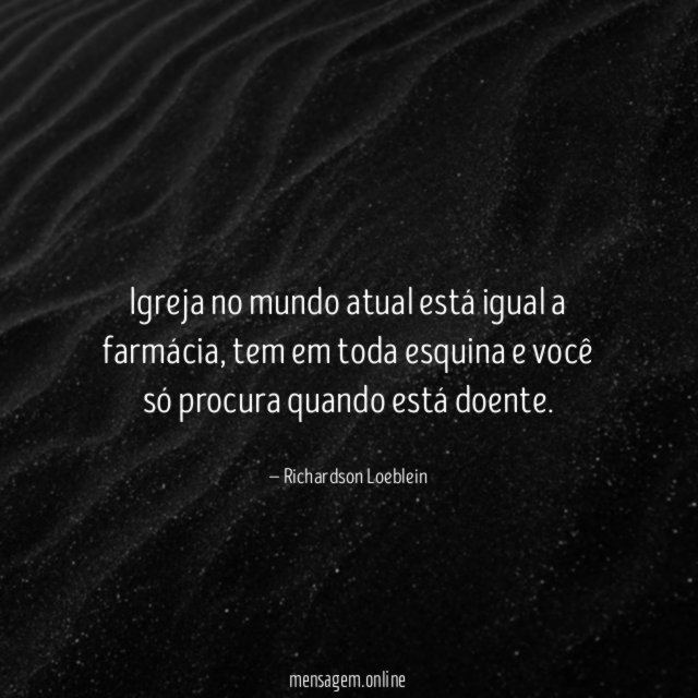 Igreja no mundo atual está igual a farmácia