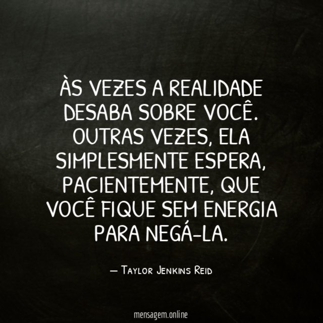 Às vezes a realidade desaba sobre você