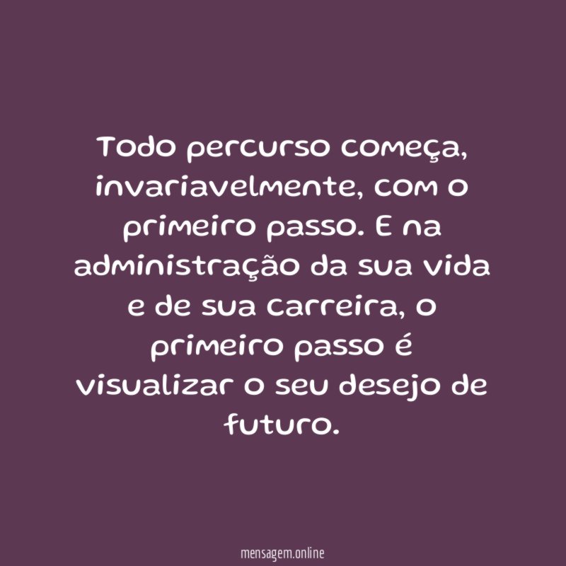 Todo percurso começa