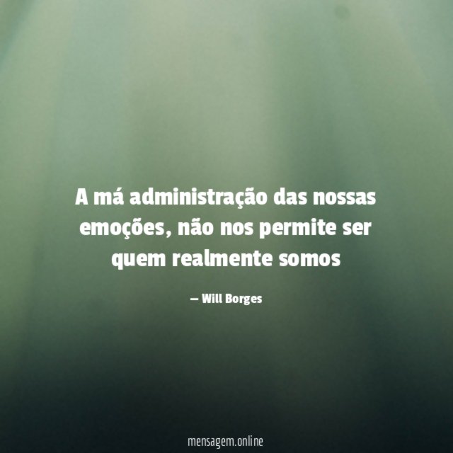A má administração das nossas emoções