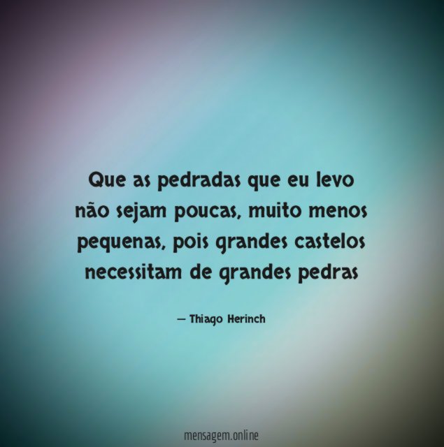 Que as pedradas que eu levo não sejam poucas