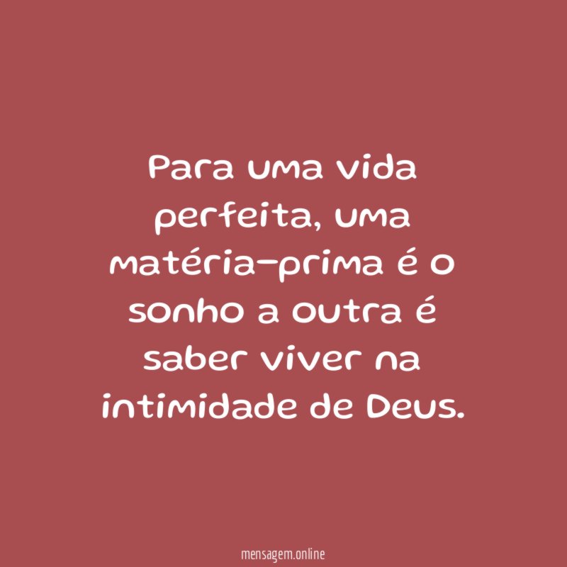 Para uma vida perfeita