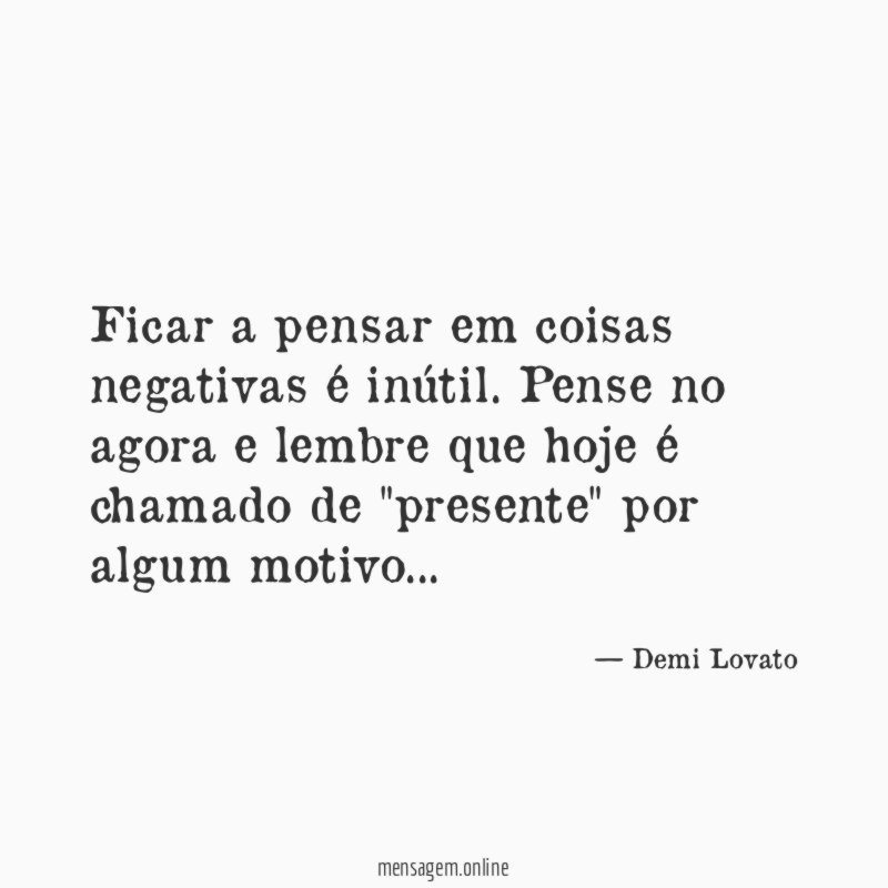 Ficar a pensar em coisas negativas é inútil