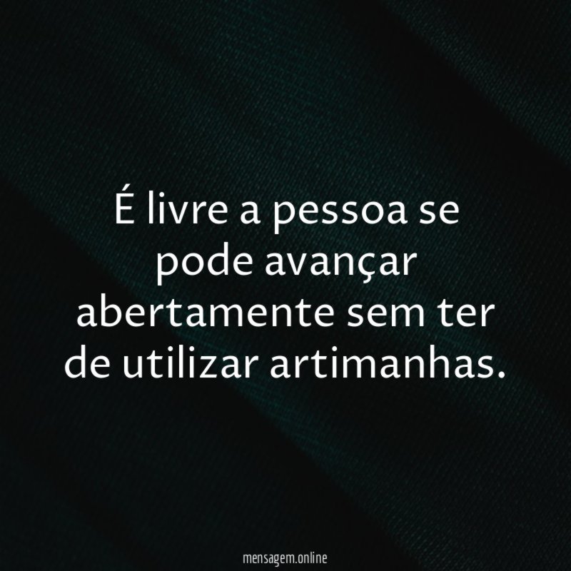 É livre a pessoa se pode avançar abertamente