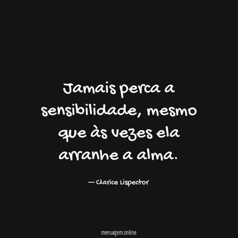 Jamais perca a sensibilidade