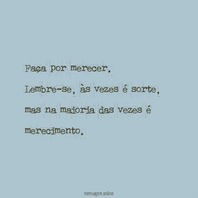 Faça por merecer