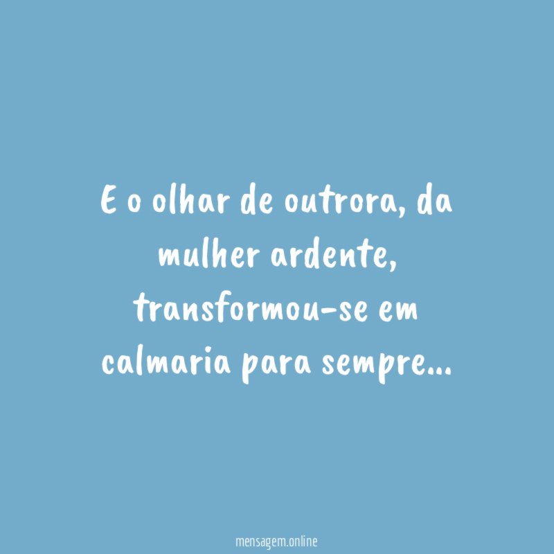 E o olhar de outrora