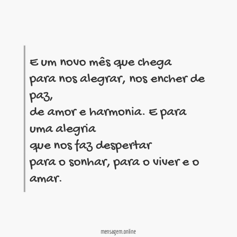 E um novo mês que chega para nos alegrar