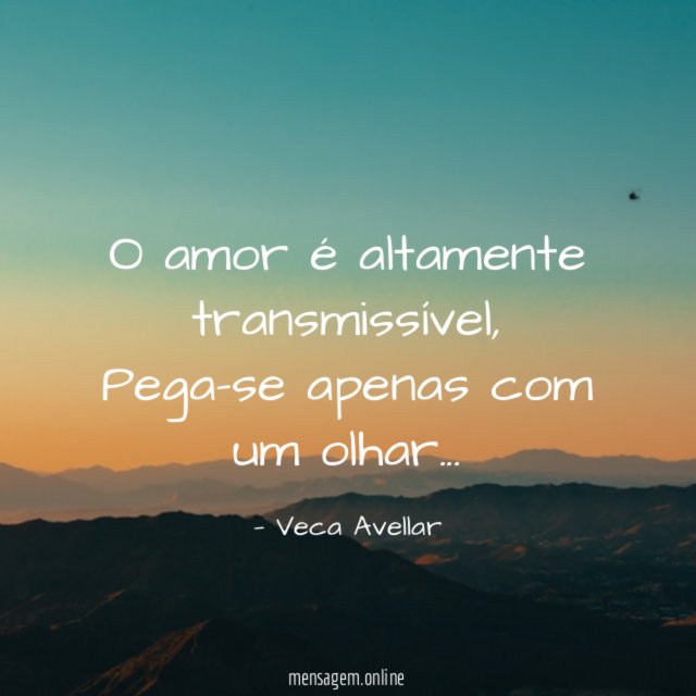 O amor é altamente transmissível