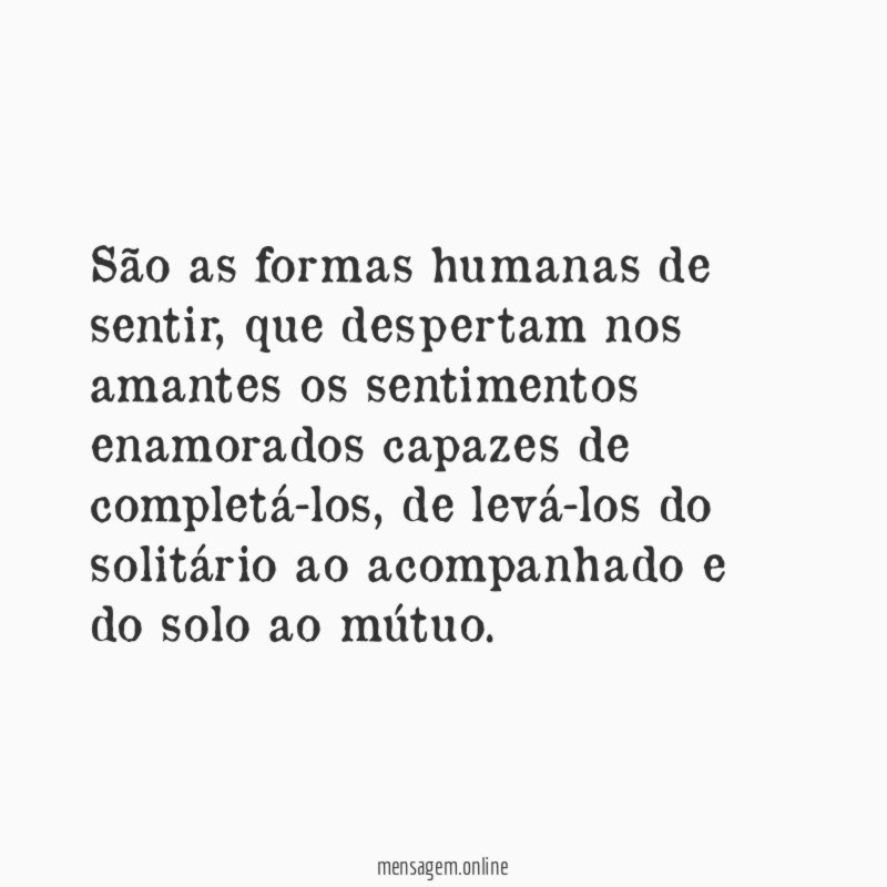 São as formas humanas de sentir