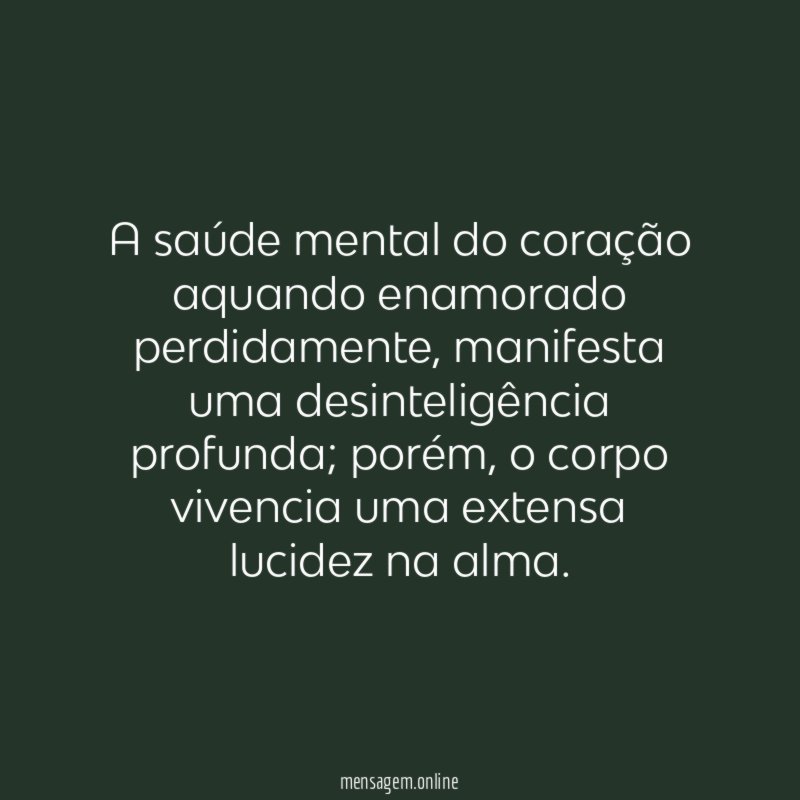 A saúde mental do coração aquando enamorado perdidamente