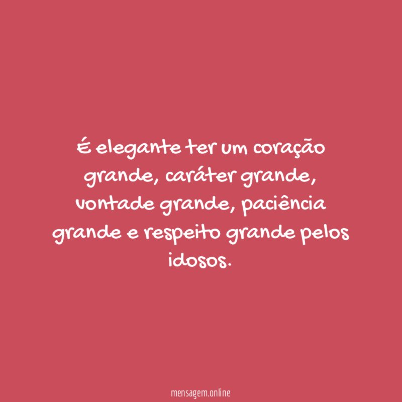 É elegante ter um coração grande