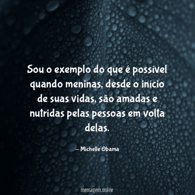 Sou o exemplo do que é possível quando meninas