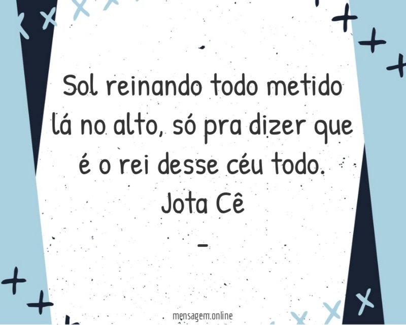 Sol reinando todo metido lá no alto, só pra dizer que é o rei desse céu todo.