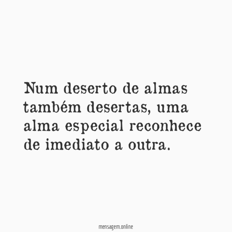 Num deserto de almas também desertas