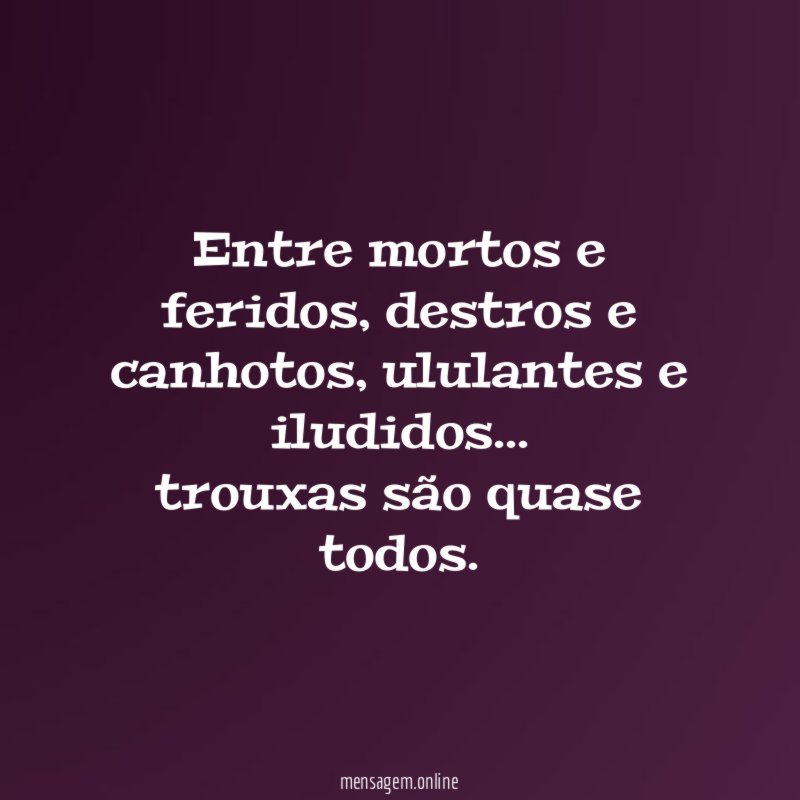 Entre mortos e feridos