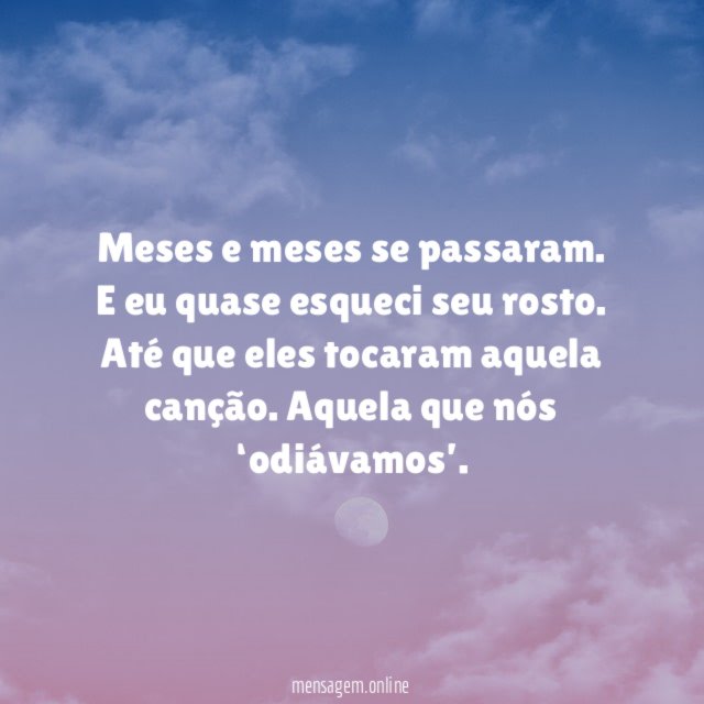 Meses e meses se passaram