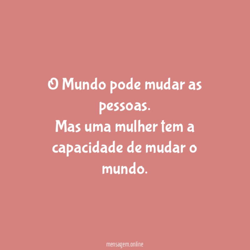O Mundo pode mudar as pessoas