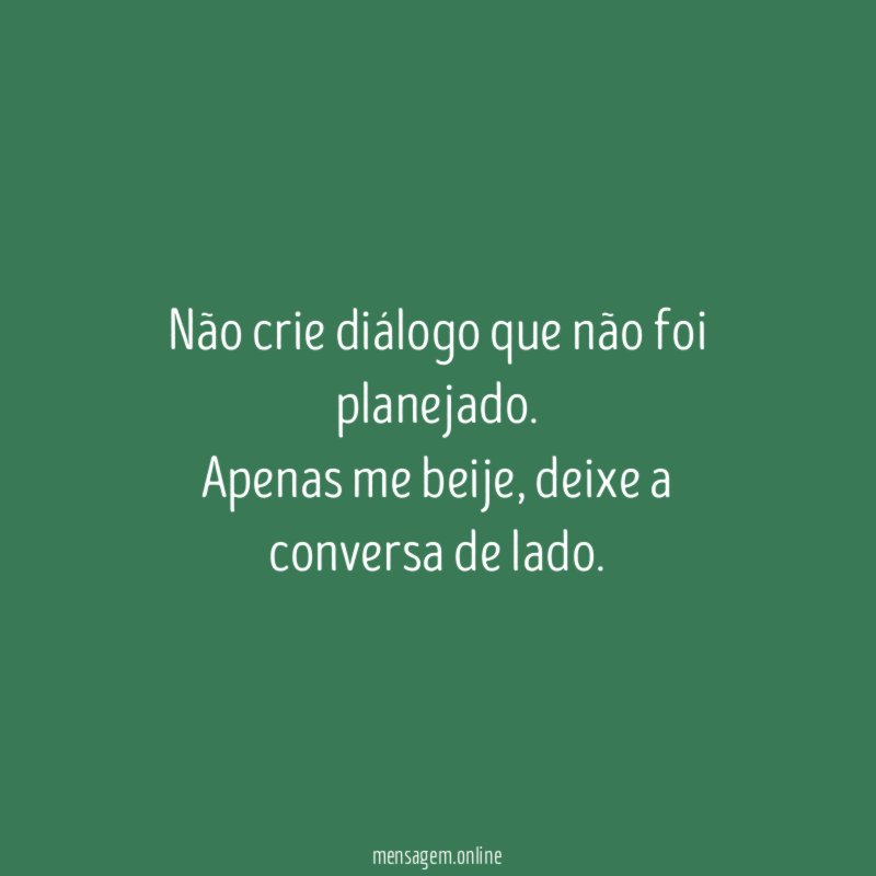 Não crie diálogo que não foi planejado