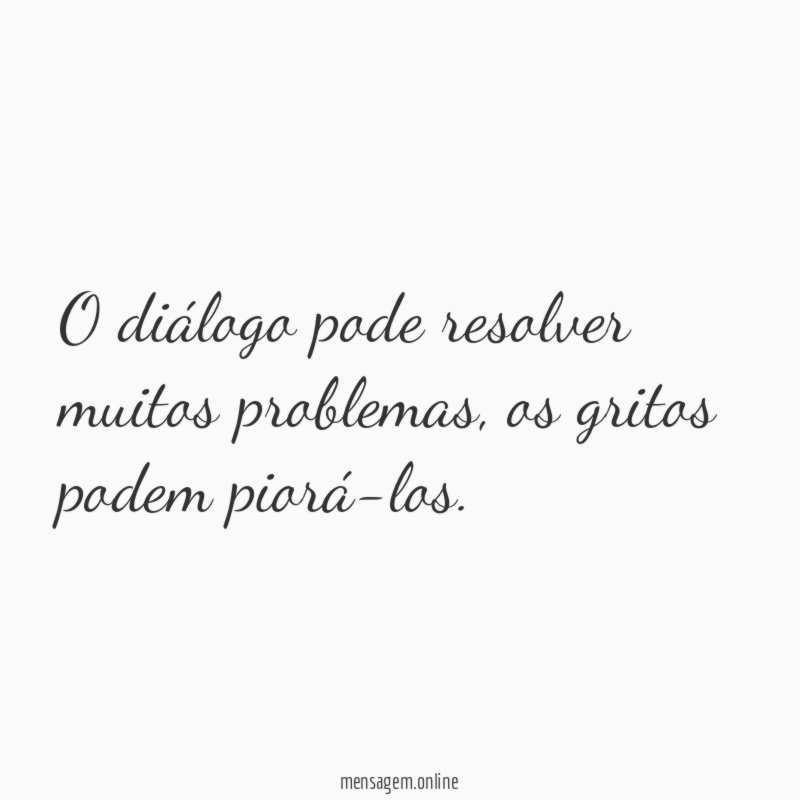 O diálogo pode resolver muitos problemas