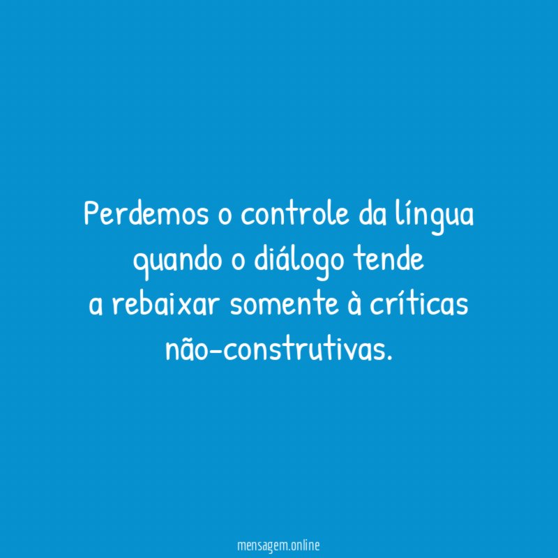 Perdemos o controle da língua quando o diálogo